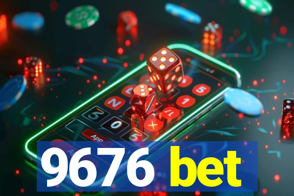 9676 bet